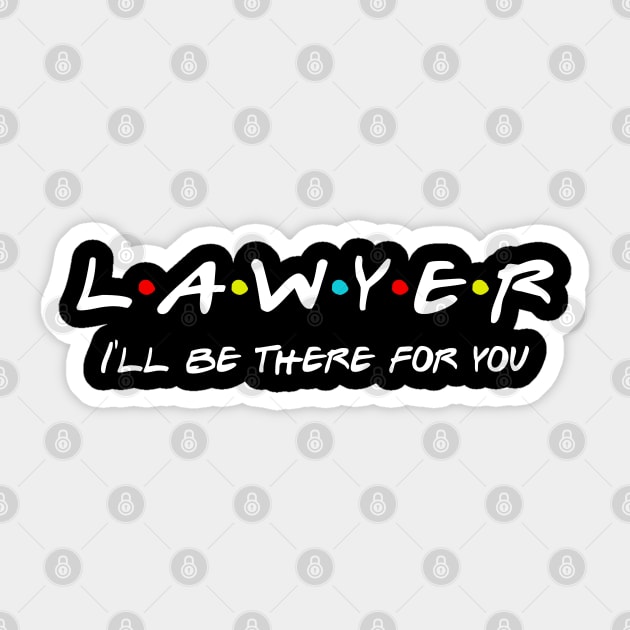 Lawyer I'll Be There For You Sticker by Daimon